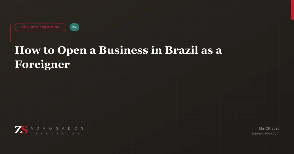Guide to opening a business in Brazil as a foreigner
